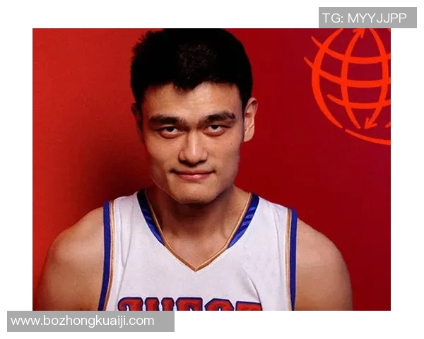 姚明身高优势如何影响其独特篮球风格与技术发展 姚明身高优势如何影响其独特篮球风格与技术发展